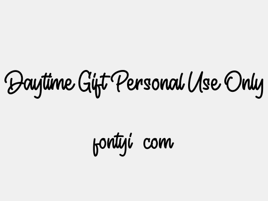 Daytime Gift Personal Use Only