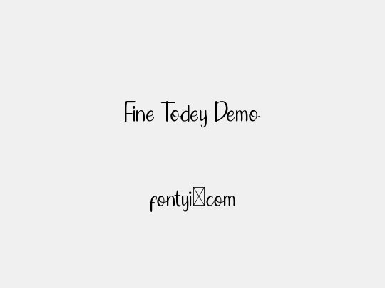 Fine Todey Demo