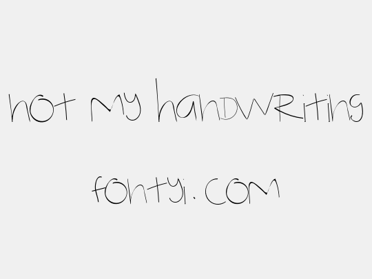 Not My Handwriting