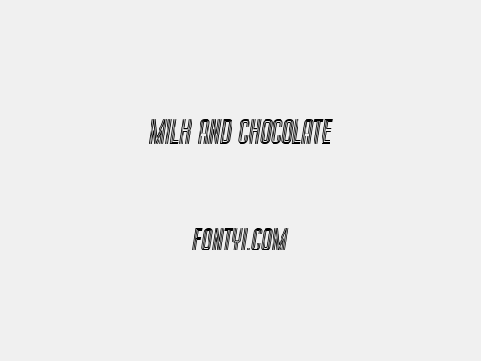 Milk and Chocolate