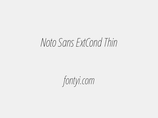 Noto Sans ExtCond Thin