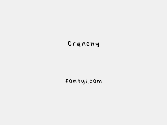 Crunchy
