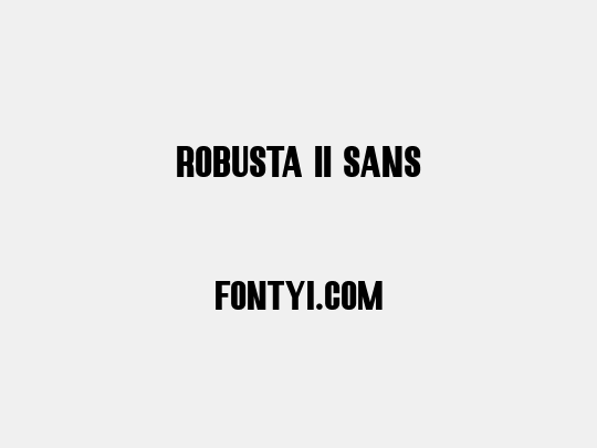 Robusta II Sans
