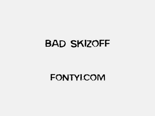 Bad Skizoff