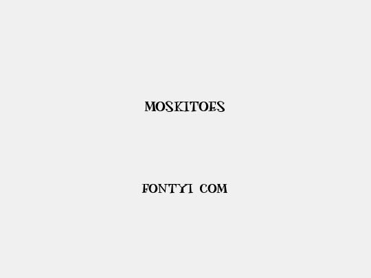 MOSKITOES