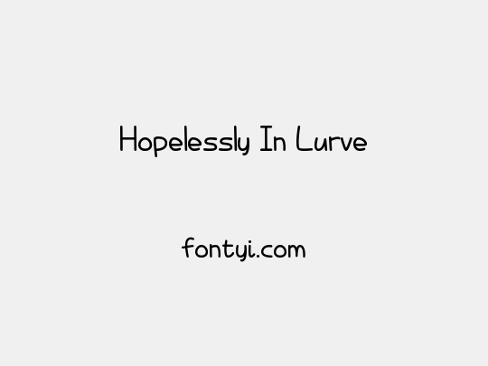 Hopelessly In Lurve