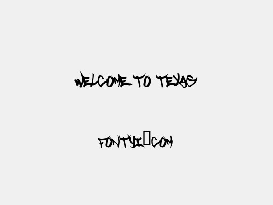 Welcome to Texas