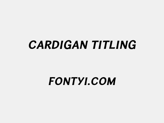 Cardigan Titling