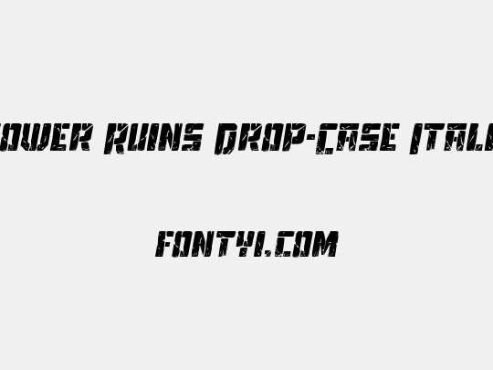 Tower Ruins Drop-Case Italic