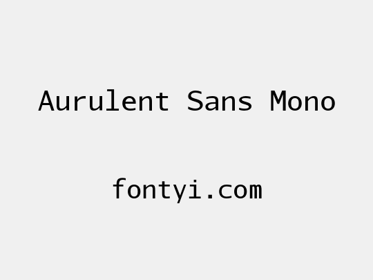 Aurulent Sans Mono