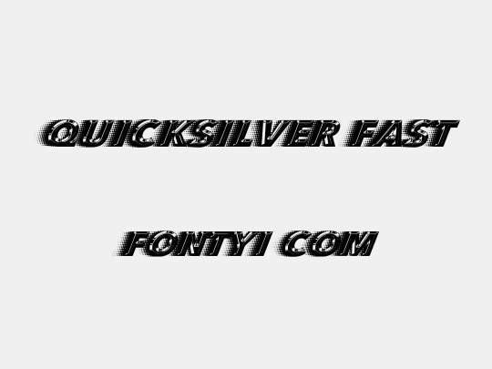 QUICKSILVER FAST
