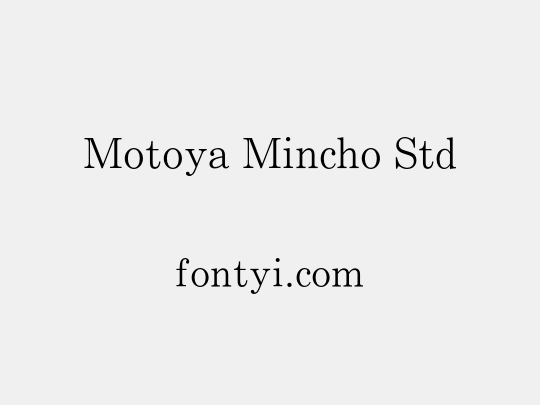 Motoya Mincho Std