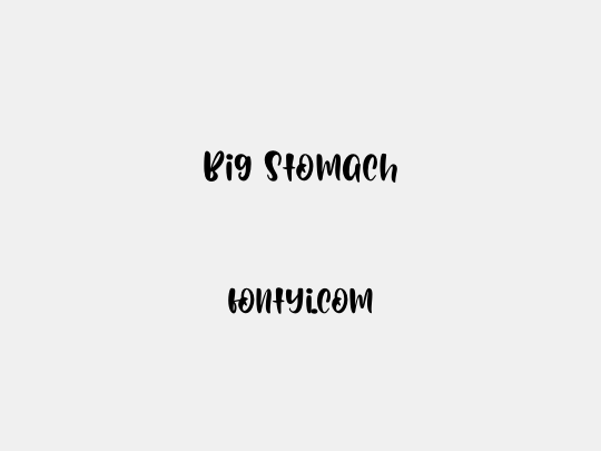 Big Stomach