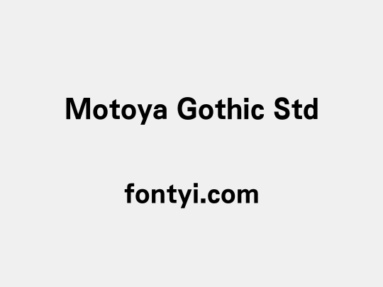 Motoya Gothic Std