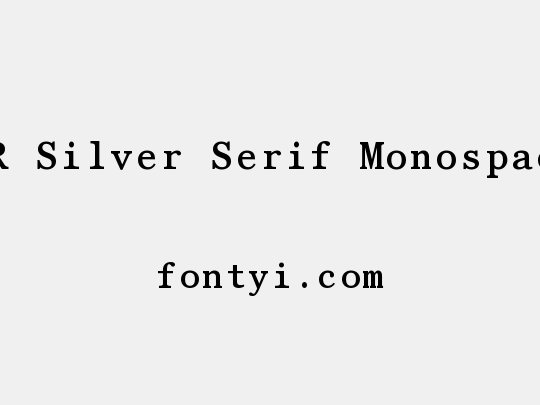 AR Silver Serif Monospace