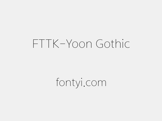 FTTK-Yoon Gothic