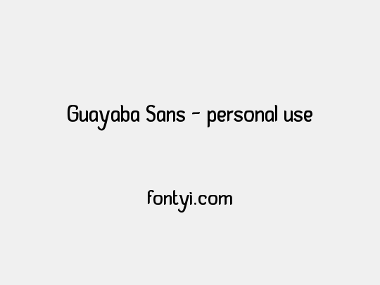 Guayaba Sans - personal use