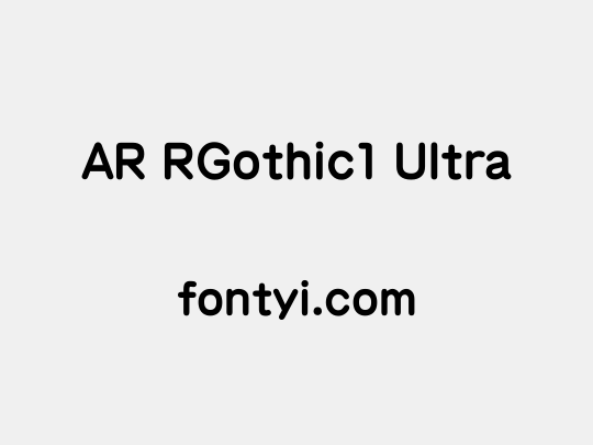 AR RGothic1 Ultra