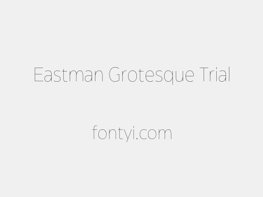 Eastman Grotesque Trial