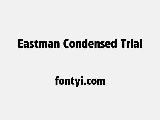 Eastman Condensed Trial