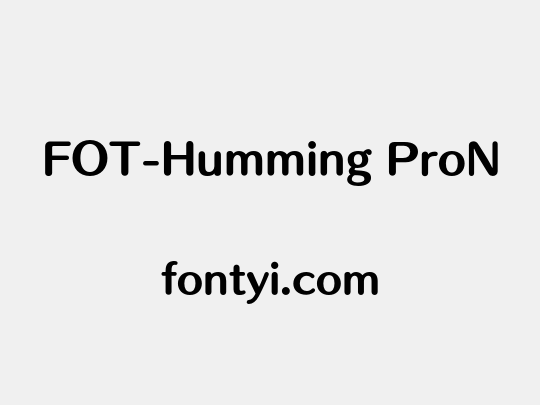 FOT-Humming ProN