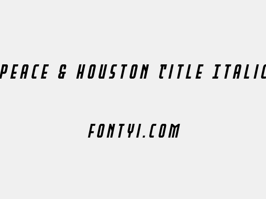 Peace & Houston Title Italic