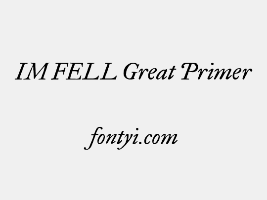 IM FELL Great Primer
