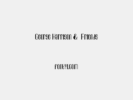 George Harrison &  Friends