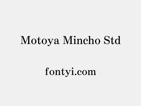 Motoya Mincho Std