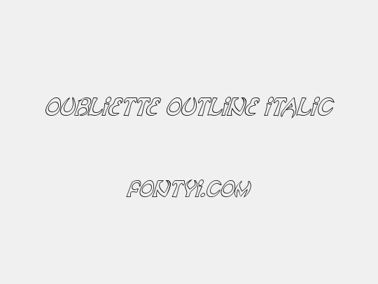 Oubliette Outline Italic