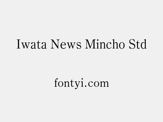Iwata News Mincho Std