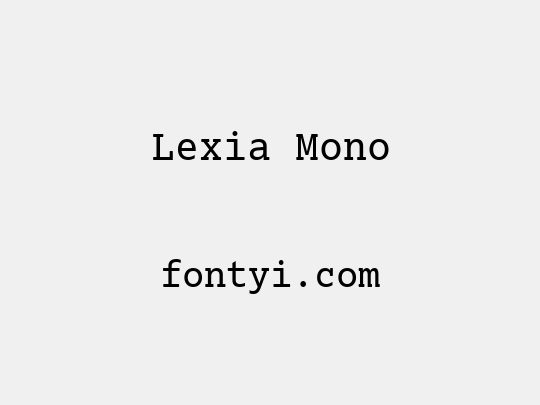 Lexia Mono