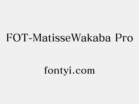 FOT-MatisseWakaba Pro