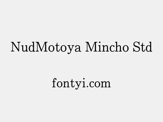 NudMotoya Mincho Std