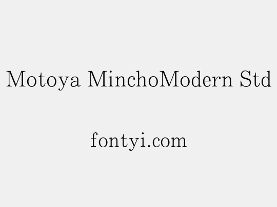 Motoya MinchoModern Std