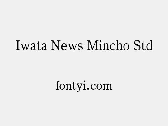 Iwata News Mincho Std