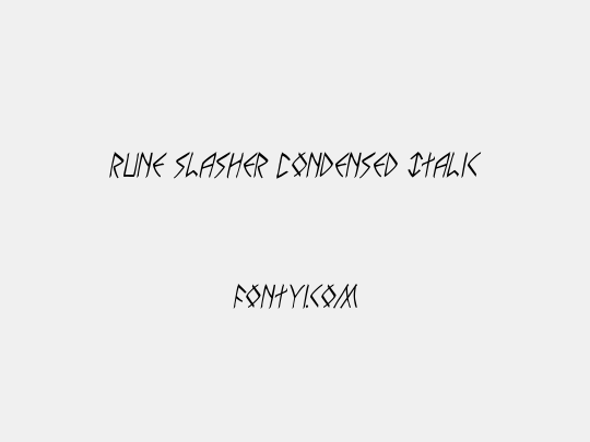 Rune Slasher Condensed Italic