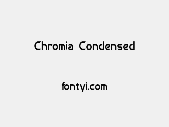 Chromia Condensed