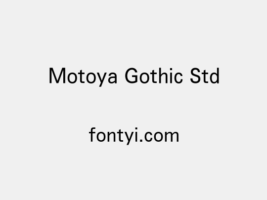 Motoya Gothic Std