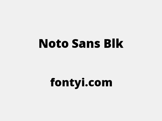 Noto Sans Blk