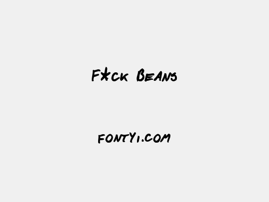 F*ck Beans