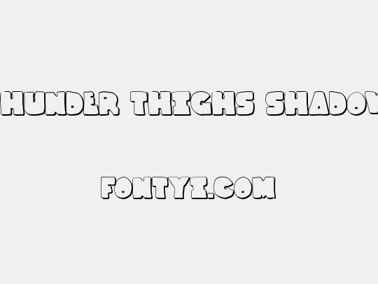 Thunder Thighs Shadow