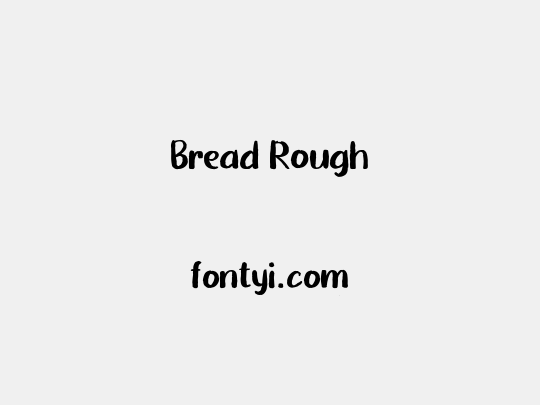 Bread Rough