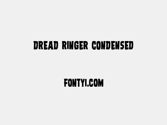 Dread Ringer Condensed