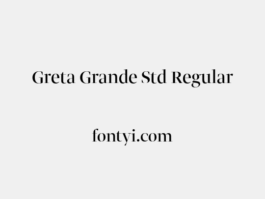 Greta Grande Std Regular