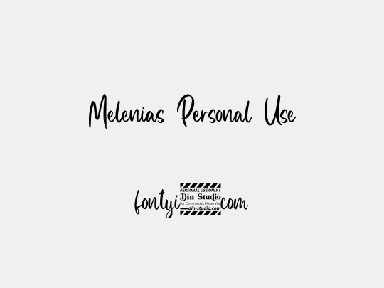 Melenias Personal Use