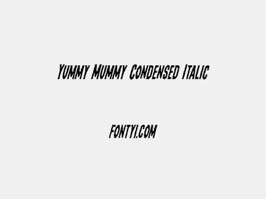 Yummy Mummy Condensed Italic