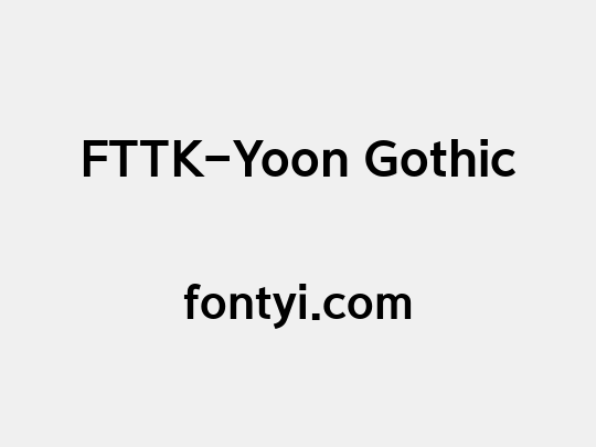 FTTK-Yoon Gothic