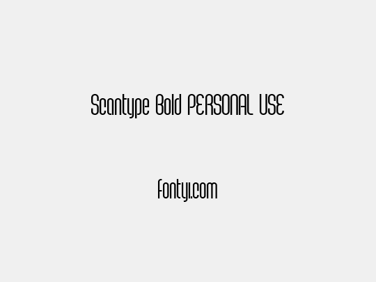 Scantype Bold PERSONAL USE