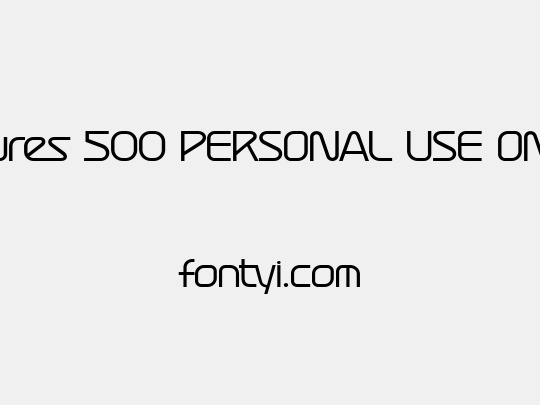 Atures 500 PERSONAL USE ONLY